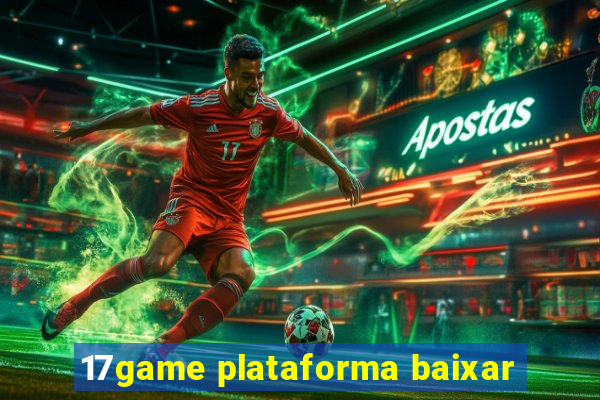 17game plataforma baixar